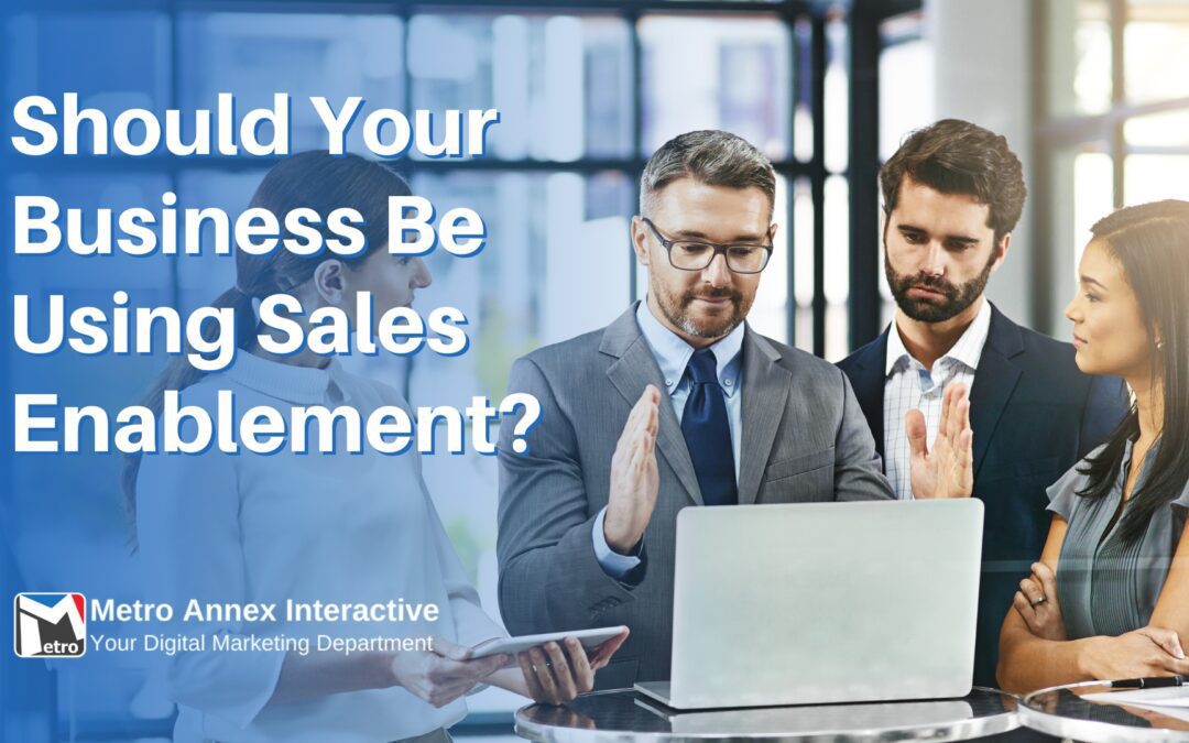 Should Your Business Be Using Sales Enablement?